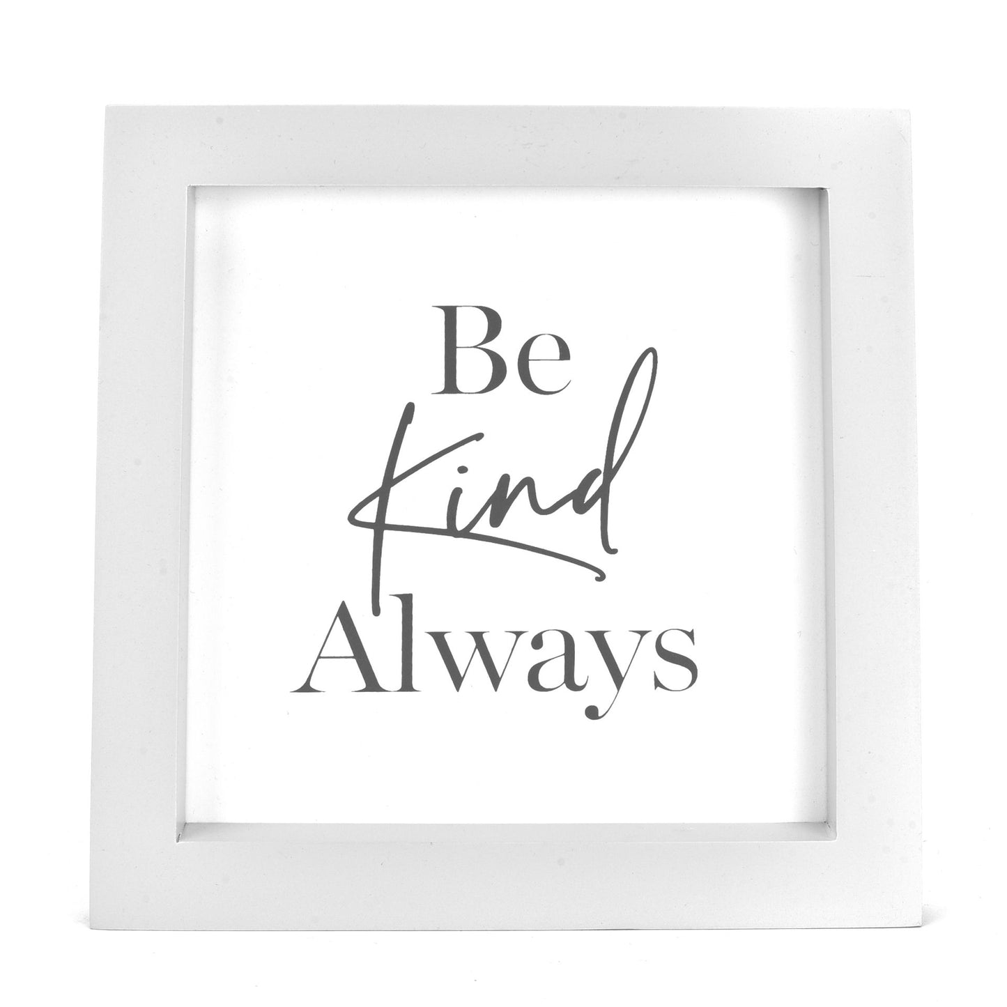 be kind always 22cm plaque in black white and grey