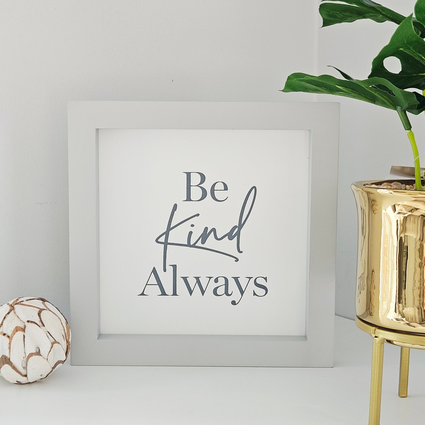 Be Kind Always Plaque