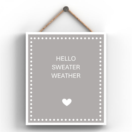 Hello Sweater Weather mdc plaque with jute bow and white heart