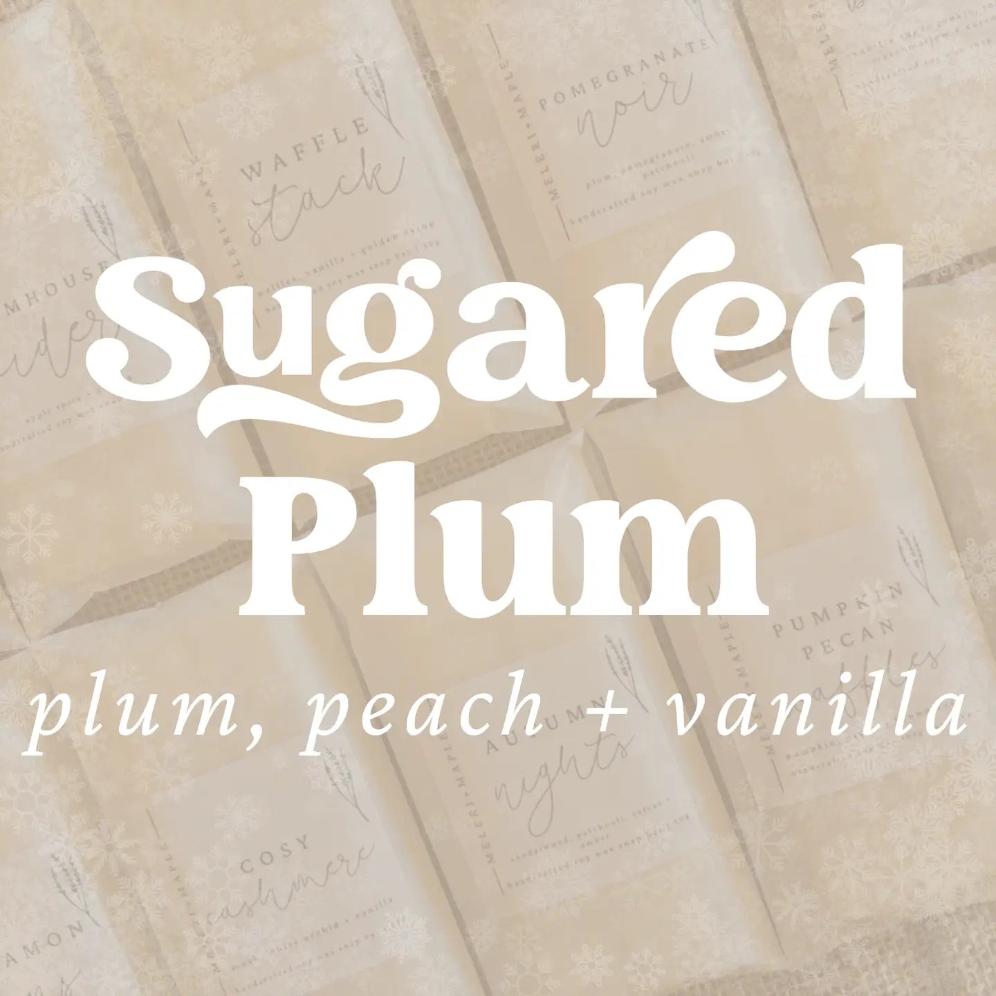 sugared plum snap bar wax melt by meleri and maple plum, peach and vanilla scents