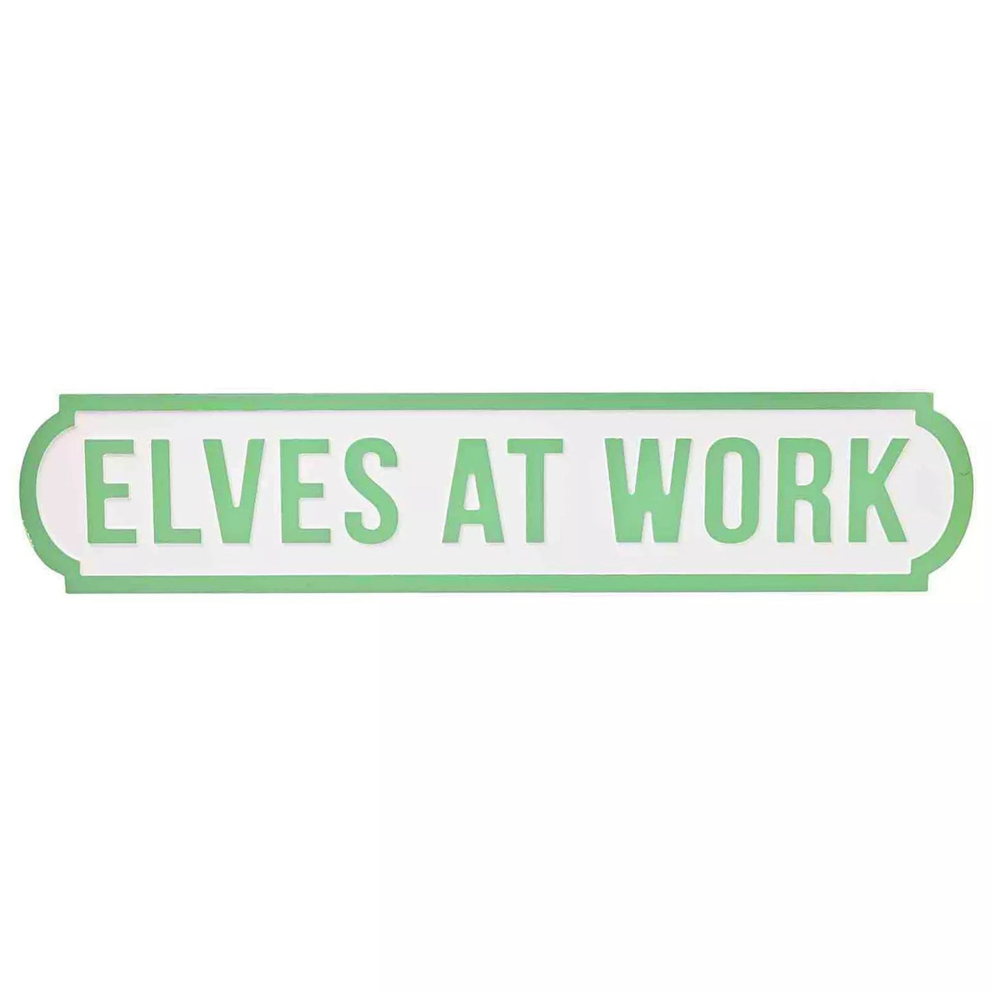 white and green Sign with 'ELVES AT WORK' text on front in green 60cm